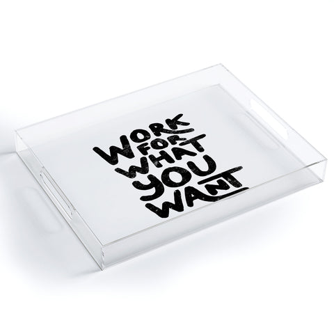 Phirst Work for what you want Acrylic Tray