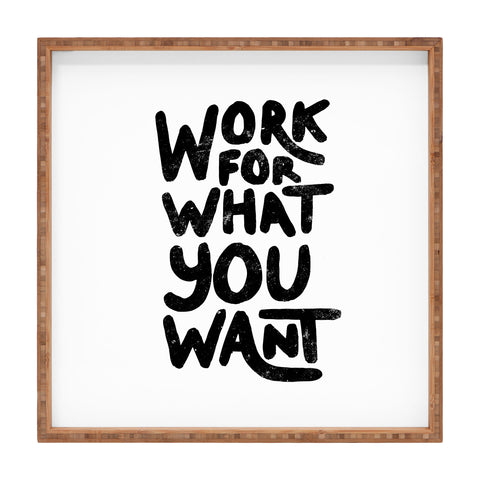 Phirst Work for what you want Square Tray