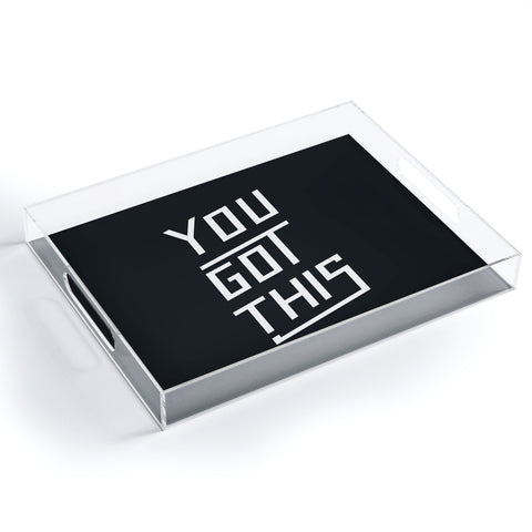 Phirst You Got This 1 Acrylic Tray