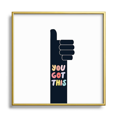 Phirst You Got This Thumbs Up Metal Square Framed Art Print