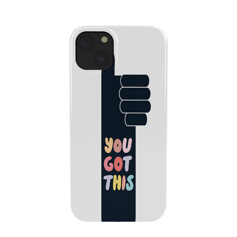 Phirst You Got This Thumbs Up Phone Case