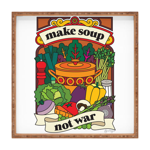 Pilgrim Hodgson Make Soup Not War Square Tray