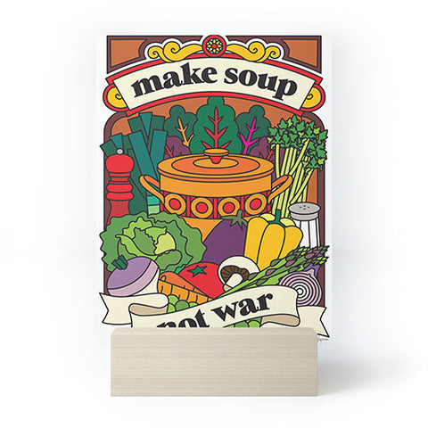 Pilgrim Hodgson Make Soup Not War Mini Art Print