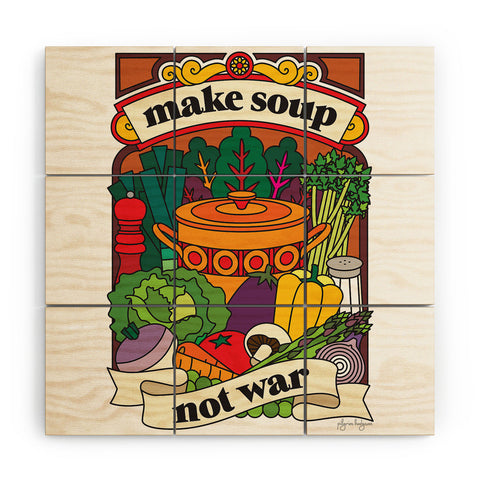 Pilgrim Hodgson Make Soup Not War Wood Wall Mural