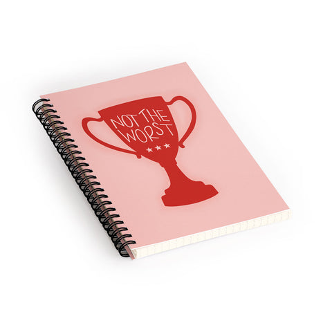 Rachel Szo Not The Worst Spiral Notebook