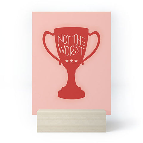 Rachel Szo Not The Worst Mini Art Print