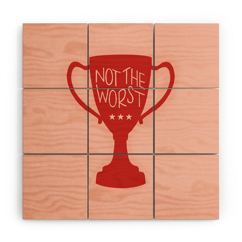 Rachel Szo Not The Worst Wood Wall Mural