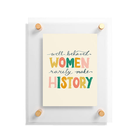 Rachel Szo Well Behaved Women Floating Acrylic Print