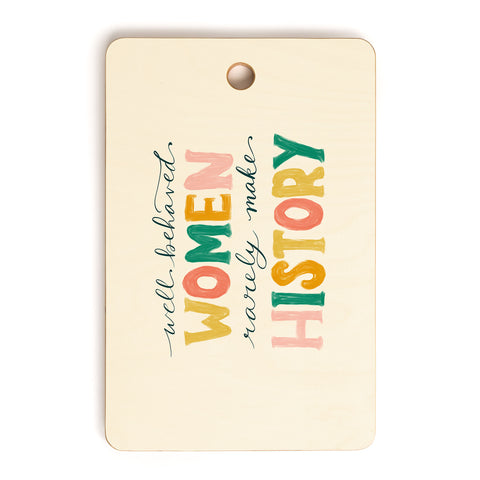 Rachel Szo Well Behaved Women Cutting Board Rectangle