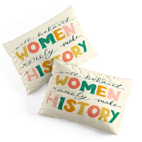 Rachel Szo Well Behaved Women Pillow Shams