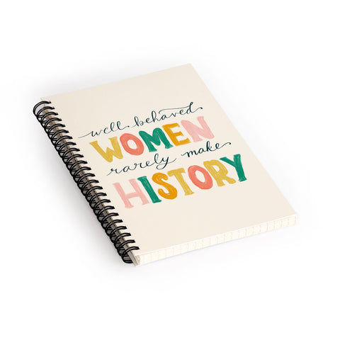 Rachel Szo Well Behaved Women Spiral Notebook