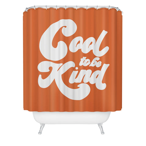 Rhianna Marie Chan Cool To Be Kind Terra Cotta Shower Curtain
