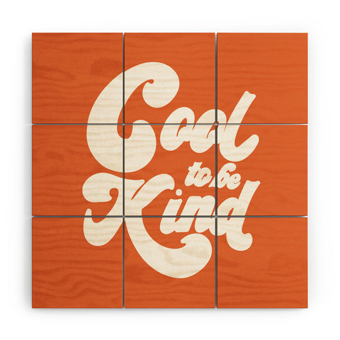 Rhianna Marie Chan Cool To Be Kind Terra Cotta Wood Wall Mural