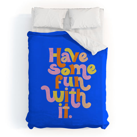 Rhianna Marie Chan Have Some Fun With It Blue Duvet Cover