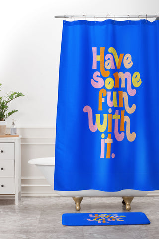 Rhianna Marie Chan Have Some Fun With It Blue Shower Curtain And Mat