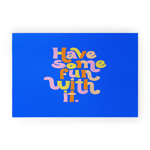 Rhianna Marie Chan Have Some Fun With It Blue Welcome Mat