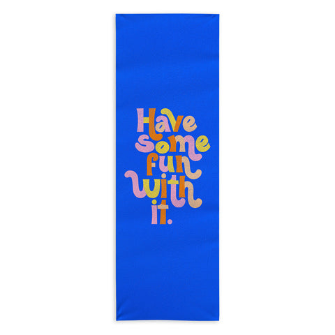 Rhianna Marie Chan Have Some Fun With It Blue Yoga Towel