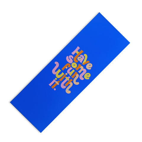 Rhianna Marie Chan Have Some Fun With It Blue Yoga Mat