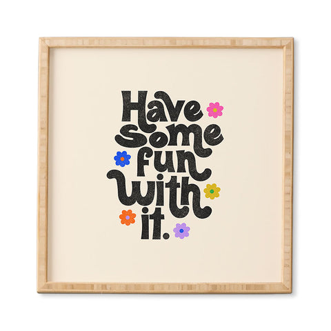 Rhianna Marie Chan Have Some Fun With It Cream Framed Wall Art