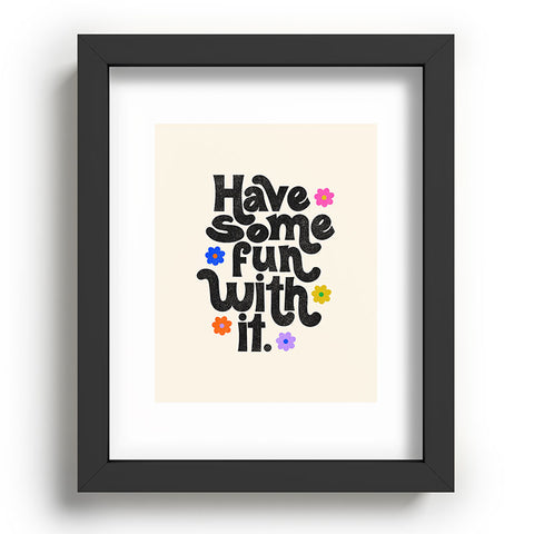 Rhianna Marie Chan Have Some Fun With It Cream Recessed Framing Rectangle