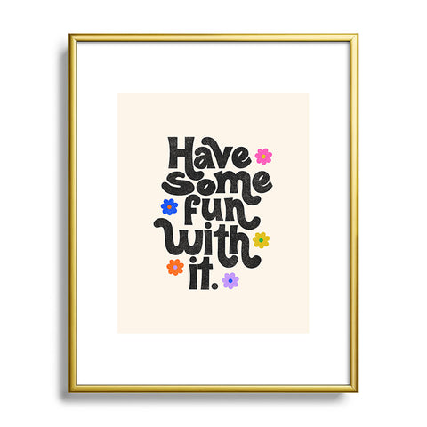 Rhianna Marie Chan Have Some Fun With It Cream Metal Framed Art Print