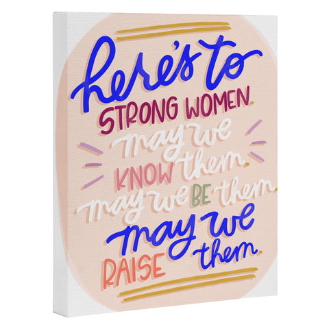 Rhianna Marie Chan Heres To Strong Women Quote Art Canvas