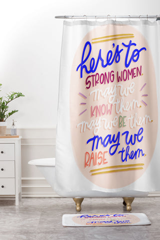 Rhianna Marie Chan Heres To Strong Women Quote Shower Curtain And Mat