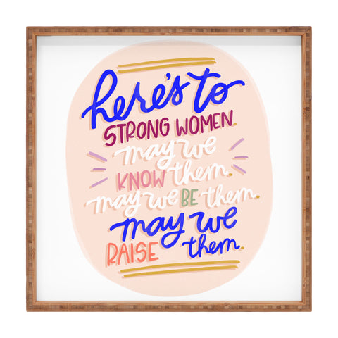 Rhianna Marie Chan Heres To Strong Women Quote Square Tray
