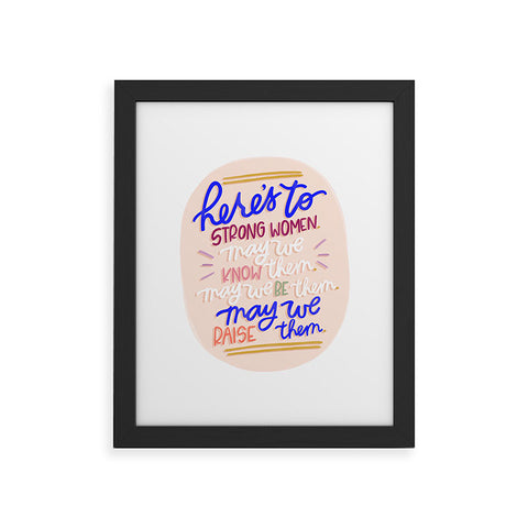 Rhianna Marie Chan Heres To Strong Women Quote Framed Art Print