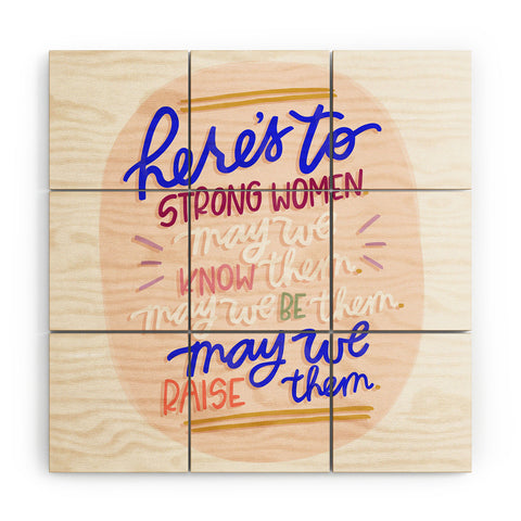 Rhianna Marie Chan Heres To Strong Women Quote Wood Wall Mural