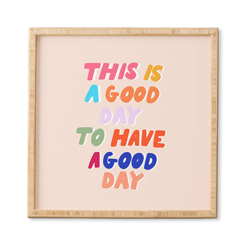 Rhianna Marie Chan This Is A Good Day Framed Wall Art