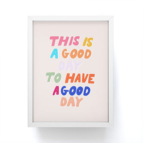 Rhianna Marie Chan This Is A Good Day Framed Mini Art Print