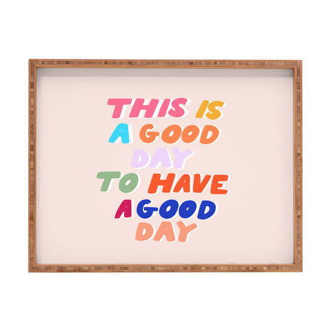 Rhianna Marie Chan This Is A Good Day Rectangular Tray