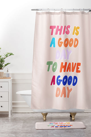 Rhianna Marie Chan This Is A Good Day Shower Curtain And Mat