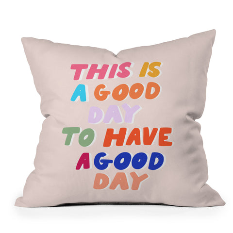 Rhianna Marie Chan This Is A Good Day Throw Pillow
