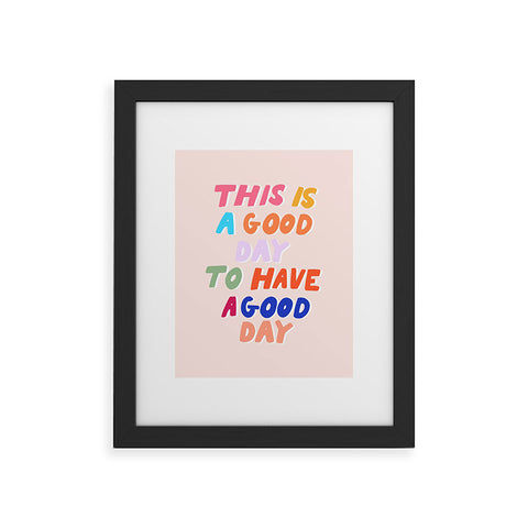 Rhianna Marie Chan This Is A Good Day Framed Art Print
