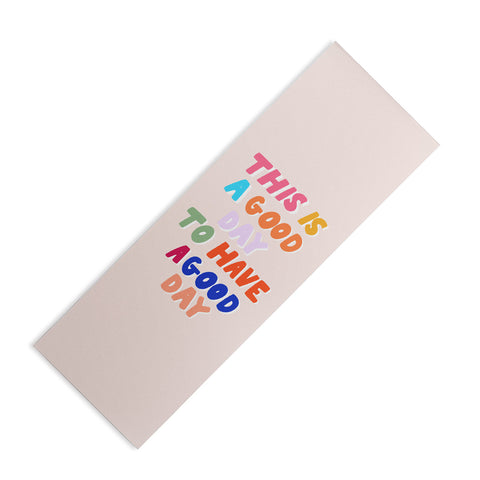 Rhianna Marie Chan This Is A Good Day Yoga Mat