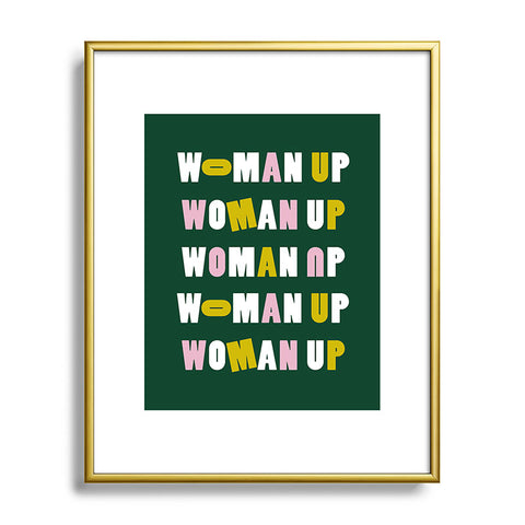 Rhianna Marie Chan Woman Up Metal Framed Art Print