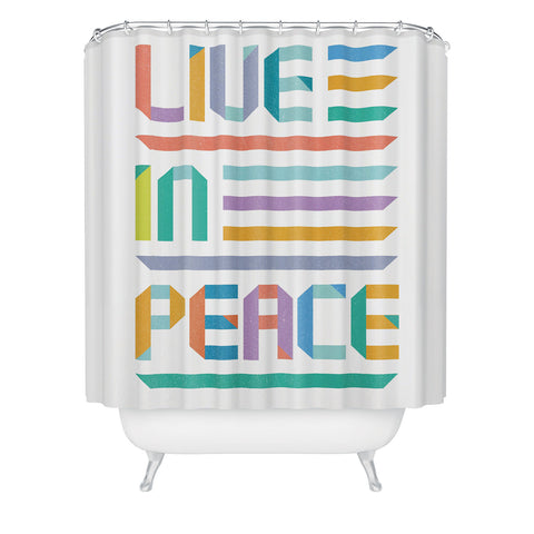 Rick Crane Live In Peace Shower Curtain