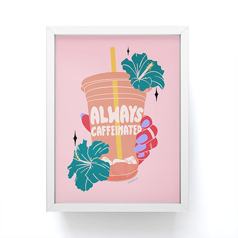 Sagepizza ALWAYS CAFFEINATED Framed Mini Art Print