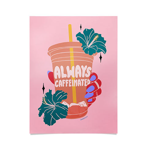 Sagepizza ALWAYS CAFFEINATED Poster