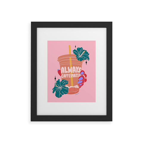 Sagepizza ALWAYS CAFFEINATED Framed Art Print