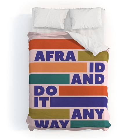 Showmemars BE AFRAID AND DO IT ANYWAY Duvet Cover