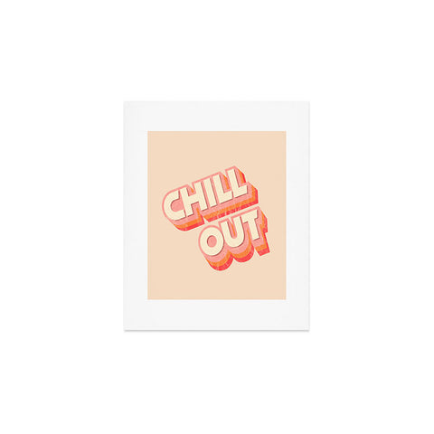 Showmemars CHILL OUT TYPOGRAPHY Art Print