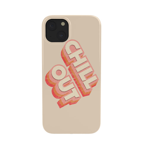 Showmemars CHILL OUT TYPOGRAPHY Phone Case