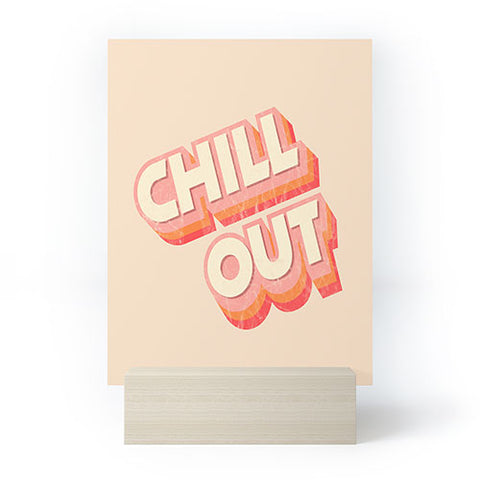 Showmemars CHILL OUT TYPOGRAPHY Mini Art Print