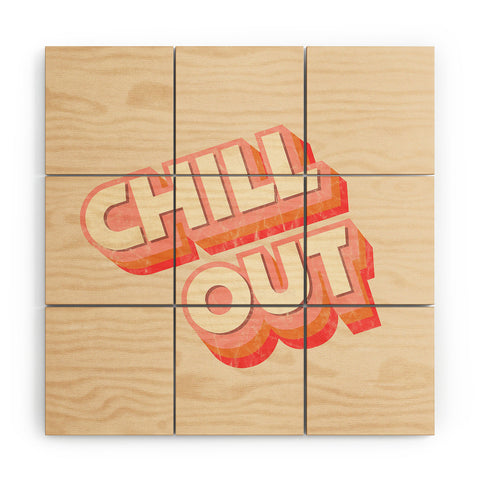 Showmemars CHILL OUT TYPOGRAPHY Wood Wall Mural
