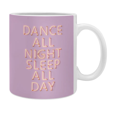 Showmemars DANCE ALL NIGHT pink neon Coffee Mug