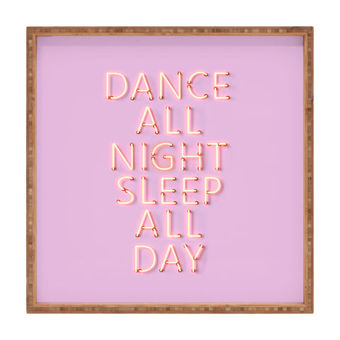 Showmemars DANCE ALL NIGHT pink neon Square Tray