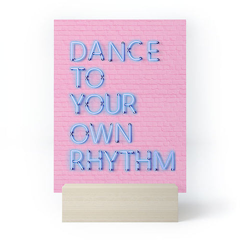 Showmemars DANCE TO YOUR OWN RHYTHM blue Mini Art Print
